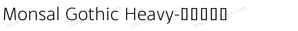 Monsal Gothic Heavy字体转换